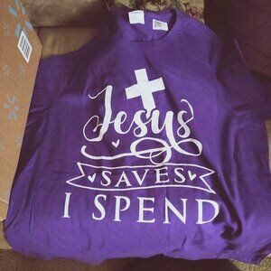 Womens t-shirt Size Large- Jesus Saves I Spend